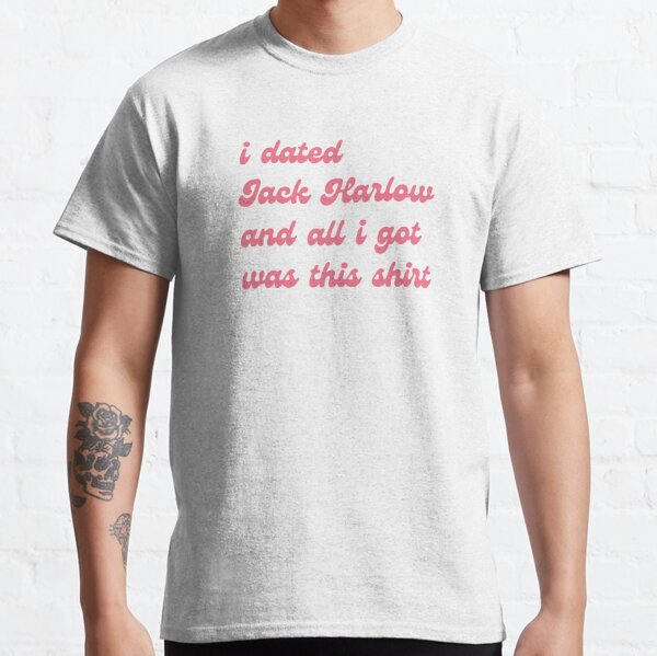 i dated jack harlow- shirt Classic T-Shirt RB1509 product Offical jack harlow Merch